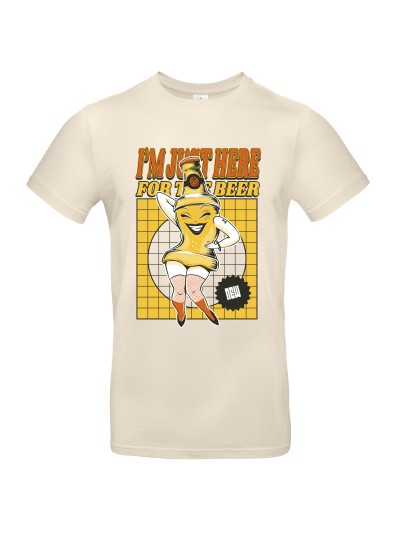 Just Here For The Beer T-Shirt