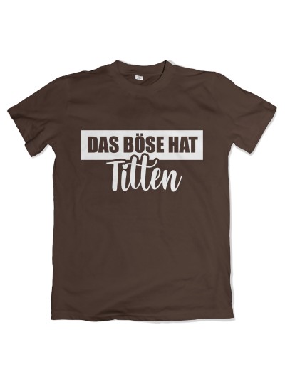 Das Böse hat Titten Men's T-Shirt | grobejungs.de