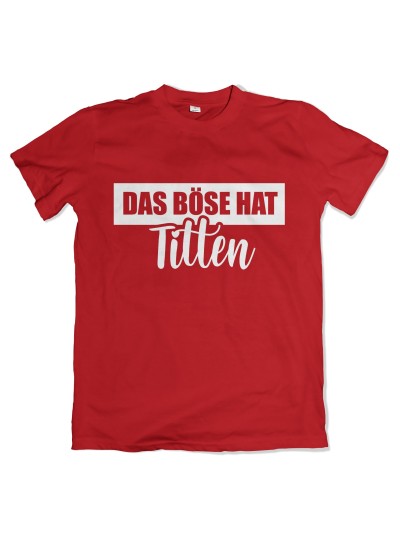 Das Böse hat Titten Men's T-Shirt | grobejungs.de