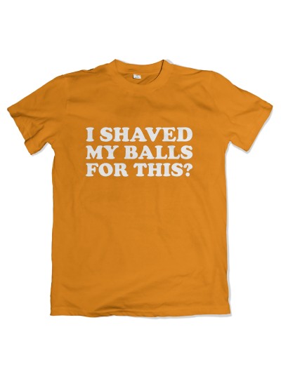 I Shaved My Balls Men's T-Shirt | grobejungs.de