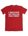 I Shaved My Balls Herren T-Shirt | grobejungs.de