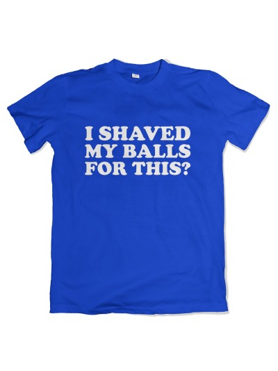 I Shaved My Balls Men's T-Shirt | grobejungs.de