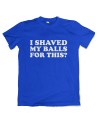 I Shaved My Balls Herren T-Shirt | grobejungs.de