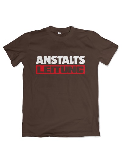 Anstaltsleitung T-Shirt Motivshirt