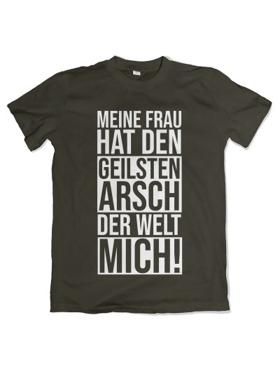 Meine Frau hat den geilsten Arsch T-Shirt Funshirt