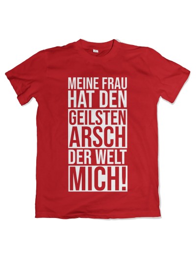 Meine Frau Hat Den Geilsten Arsch Men's T-Shirt | grobejungs.de
