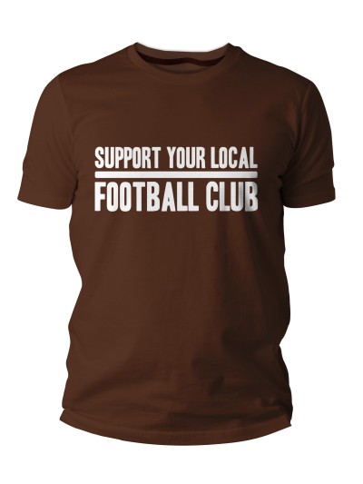 Support Your Local Football Club T-Shirt | grobejungs.de