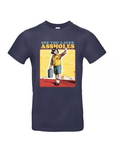 Steven Rhodes See You Later Assholes T-Shirt | grobejungs.de