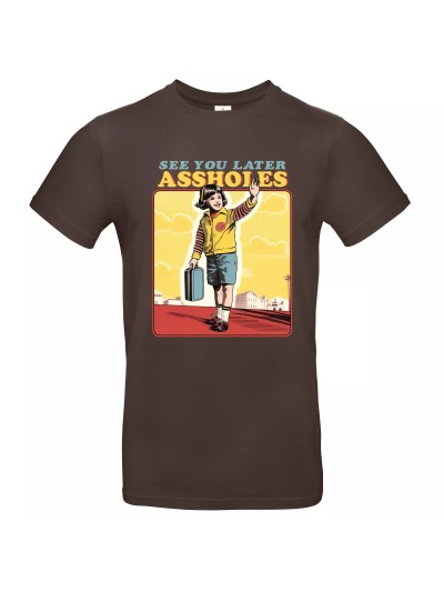 Herren T-Shirt Steven Rhodes See You Later Assholes | grobejungs.de